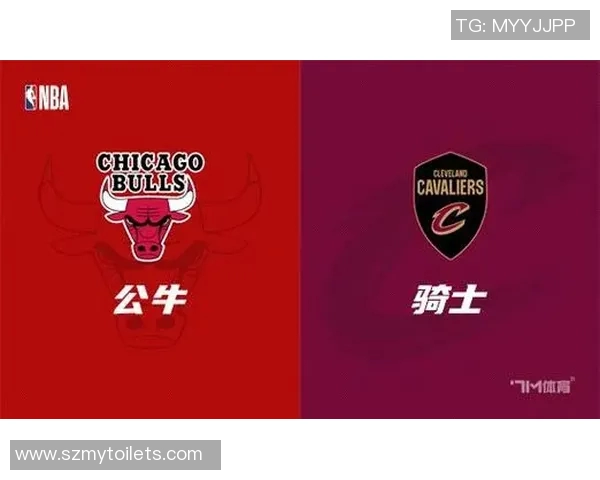 骑士与公牛精彩对决直播地址分享及赛事前瞻分析